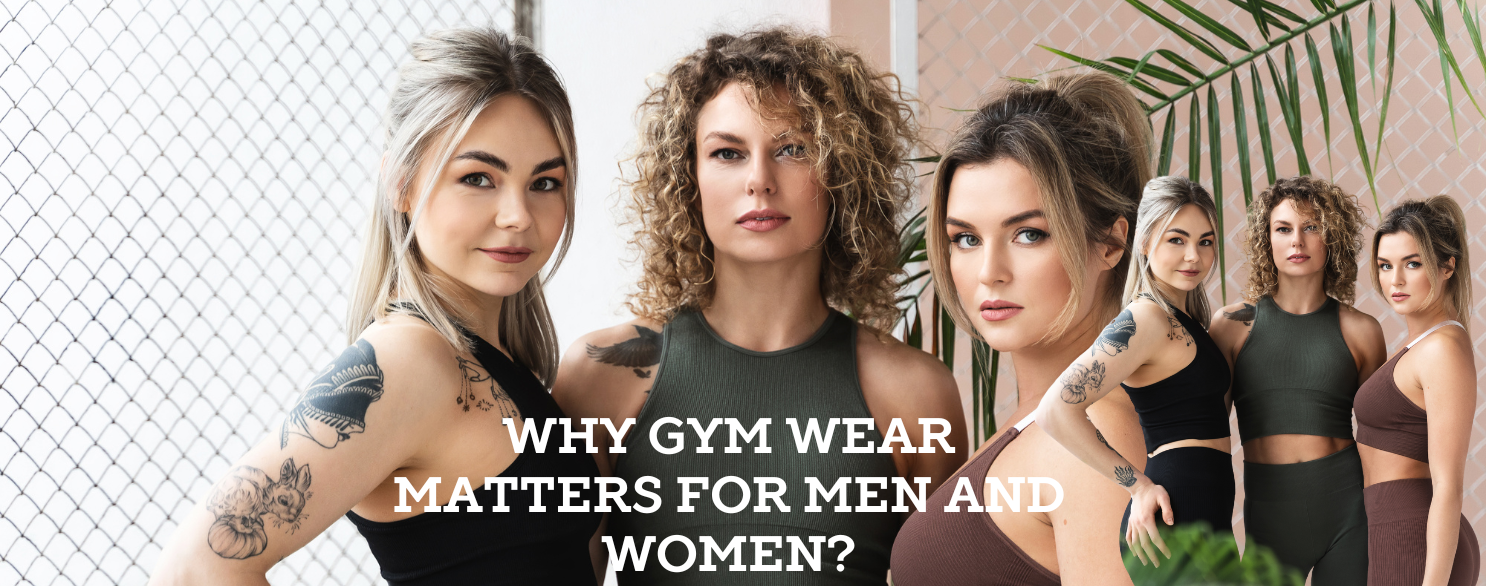 Why Gym Wear Matters for Men and Women?