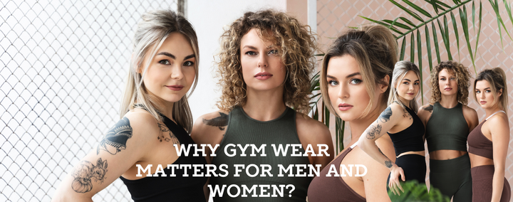 Why Gym Wear Matters for Men and Women?